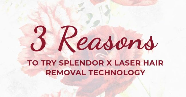 Laser Hair Removal at Southgate Laser Hair Removal: The title "3 REASONS TO TRY SPLENDOR X LASER HAIR REMOVAL TECHNOLOGY" appears over pink and white flowers.