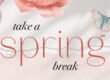 The Skin Center: "take a spring break" with pink flowers in the top left, a pink and blue butterfly in the top left, and an aerial shot of a beach breaking across the center of the image.
