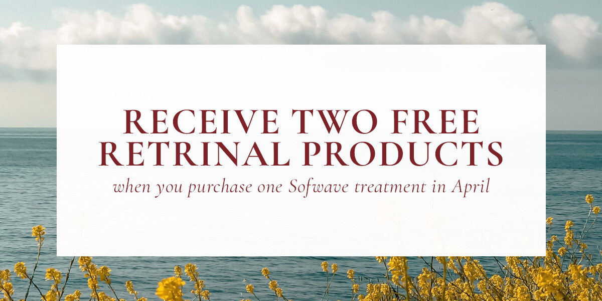 The Skin Center_April Special 2023 The Skin Center. TEXT: RECEIVE TWO FREE RETRINAL PRODUCTS when you purchase one Sofwave treatment in April. IMAGE: A white box with dark red text on top of a scenic view (photo) of a horizon featuring golden grass in the foreground, a blue body of water in the middle ground, and white clouds among a blue sky in the background.