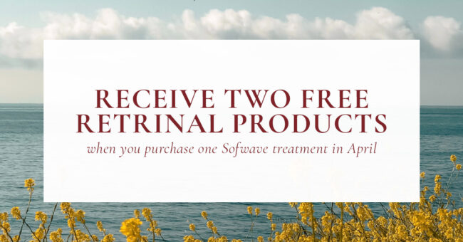 The Skin Center_April Special 2023 The Skin Center. TEXT: RECEIVE TWO FREE RETRINAL PRODUCTS when you purchase one Sofwave treatment in April. IMAGE: A white box with dark red text on top of a scenic view (photo) of a horizon featuring golden grass in the foreground, a blue body of water in the middle ground, and white clouds among a blue sky in the background.